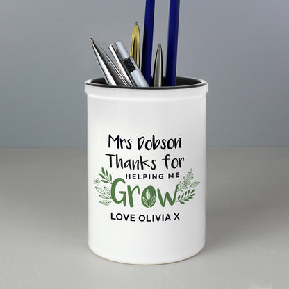 Personalised Thanks For Helping Me Grow Ceramic Stationery Pot